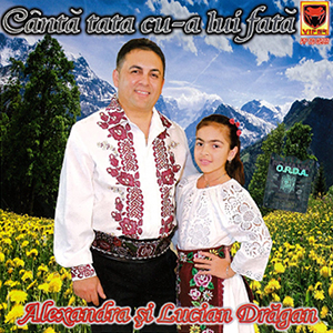 Alexandra-si-Lucian-Dragan-Canta-tata-cu-a-lui-fata-coperta