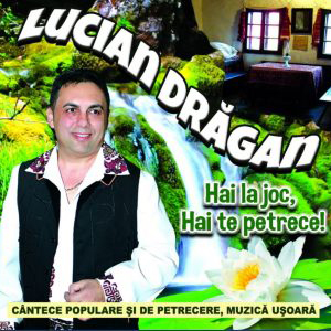 Lucian-Dragan–Hai-la-joc,-hai-te-petrecece-cover
