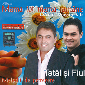 Lucian-Dragan-&-Lucian-Dragan-Jr.–Mama-tot-mama-ramane-coperta